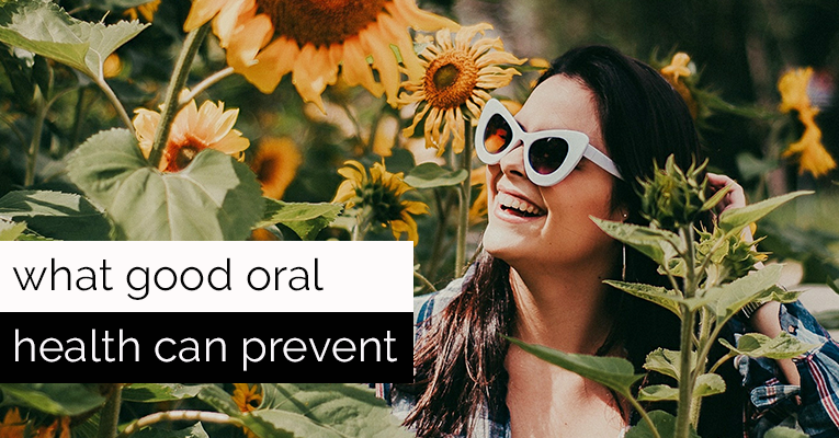 what-can-good-oral-health-prevent